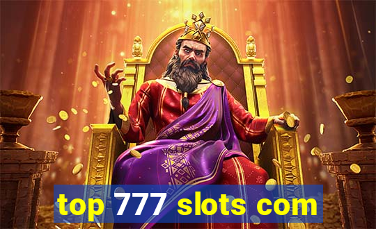 top 777 slots com